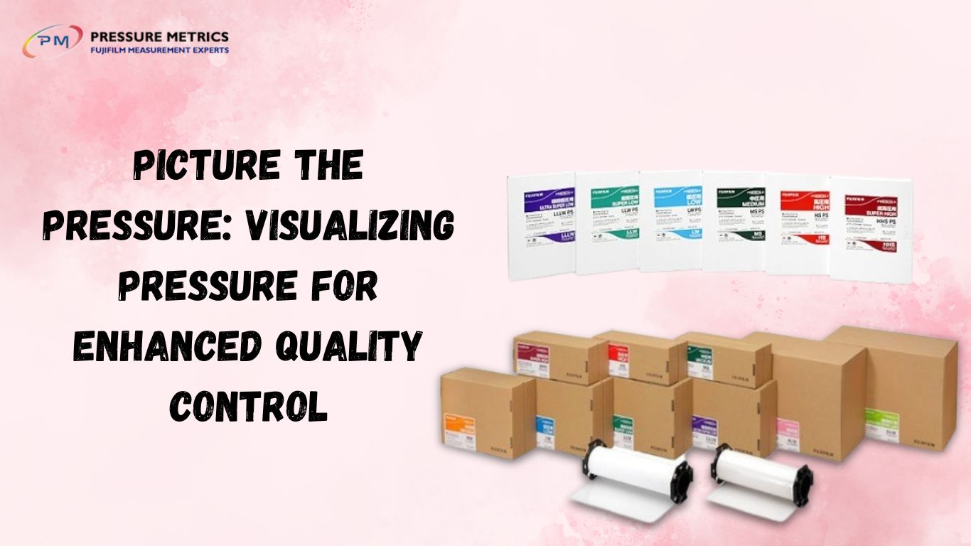 Enhaced Quality Picture the Pressure: Visualizing Pressure for Enhanced Quality Contro ...